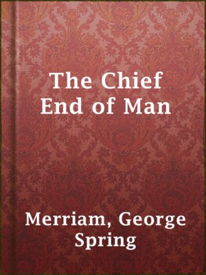 cover image of The Chief End of Man